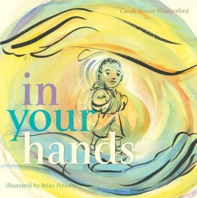 In your hands - Carole Boston Weatherford - Książki -  - 9781481462938 - 12 września 2017