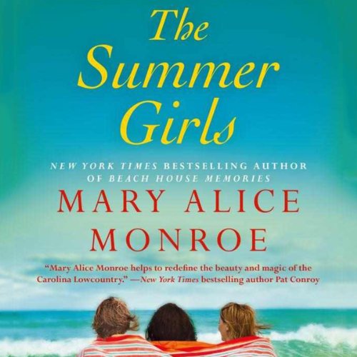 The Summer Girls (Lowcountry Summer Trilogy) - Mary Alice Monroe - Audio Book - AudioGO - 9781482100938 - June 25, 2013