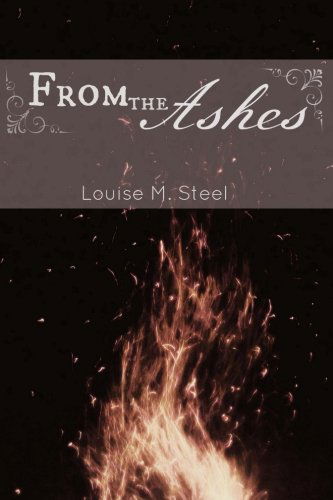 Louise M. Steel · From the Ashes (Taschenbuch) (2013)