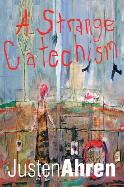 Cover for Justen Ahren · A Strange Catechism (Paperback Book) (2013)