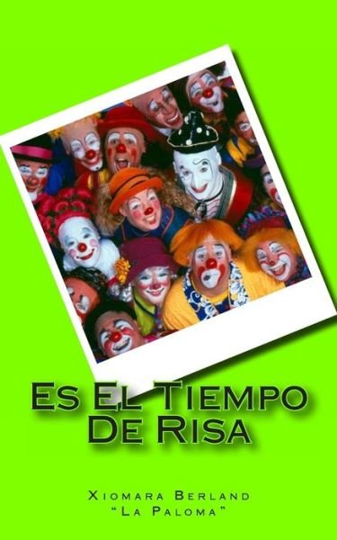 Cover for Xiomara Berland · Es El Tiempo De Risa (Paperback Book) [Spanish edition] (2013)