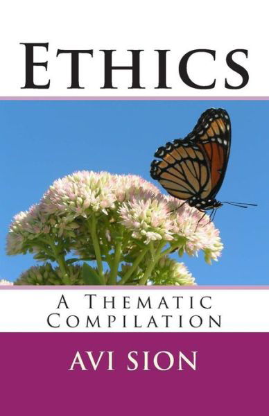 Cover for Avi Sion · Ethics: a Thematic Compilation (Paperback Book) (2014)