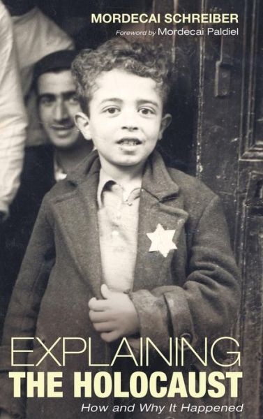 Cover for Mordecai Schreiber · Explaining the Holocaust (Hardcover Book) (2015)