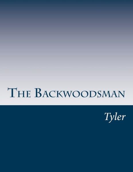 Cover for Tyler · The Backwoodsman (Paperback Book) (2014)