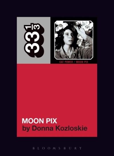 Cover for Kozloskie, Donna (Writer, USA) · Cat Power's Moon Pix - 33 1/3 (Pocketbok) (2022)