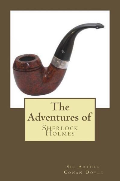 Cover for Arthur Conan Doyle · The Adventures of Sherlock Holmes: the Adventures of Sherlock Holmes (Paperback Book) (2014)