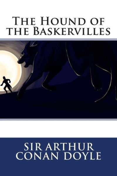 The Hound of the Baskervilles - Sir Arthur Conan Doyle - Livros - Createspace - 9781514698938 - 25 de junho de 2015