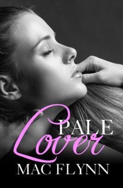 Cover for Mac Flynn · Pale Lover, New Adult Romance (PALE Series) (Paperback Bog) (2015)