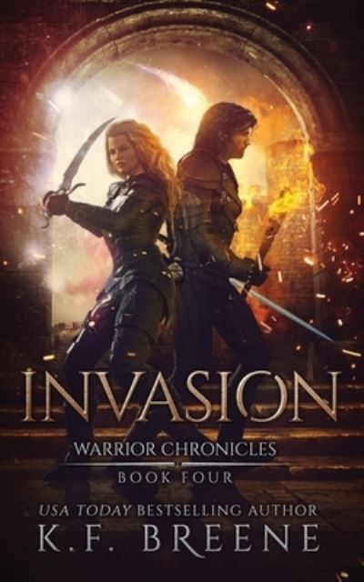 Cover for K F Breene · Invasion (Warrior Chronicles #4) (Paperback Book) (2015)