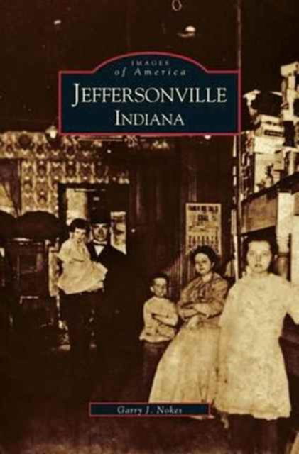 Cover for Garry J Nokes · Jeffersonville Indiana (Hardcover Book) (2002)