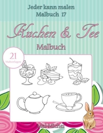 Cover for Mal-Michel · Kuchen &amp; Tee Malbuch (Paperback Bog) (2016)