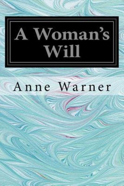 Cover for Anne Warner · A Woman's Will (Taschenbuch) (2016)