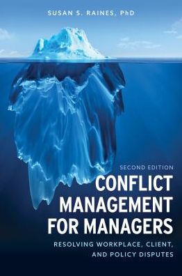 Cover for Susan S. Raines · Conflict Management for Managers: Resolving Workplace, Client, and Policy Disputes (Paperback Book) [Second edition] (2019)