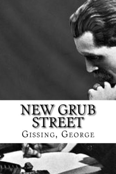 Cover for Gissing George · New Grub Street (Pocketbok) (2016)