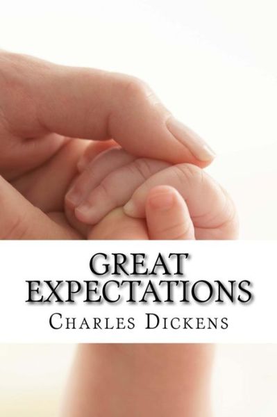 Great Expectations - Charles Dickens - Books - Createspace Independent Publishing Platf - 9781539873938 - November 2, 2016