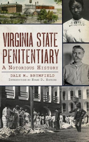 Cover for Dale Brumfield · Virginia State Penitentiary : A Notorious History (Hardcover Book) (2017)