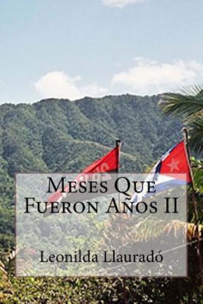 Cover for Leonilda Llaurado · Meses Que Fueron A os II (Paperback Book) (2016)
