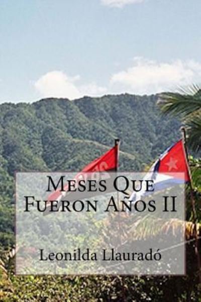 Cover for Leonilda Llaurado · Meses Que Fueron A os II (Pocketbok) (2016)
