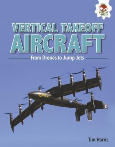 Cover for Tim Harris · Vertical Takeoff Aircraft From Drones to Jump Jets (Book) (2018)