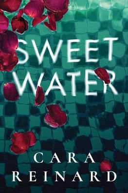 Cover for Cara Reinard · Sweet Water (Paperback Book) (2021)