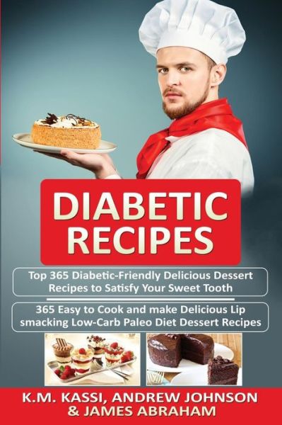 Diabetic Recipes - Andrew Johnson - Books - Createspace Independent Publishing Platf - 9781542798938 - January 27, 2017