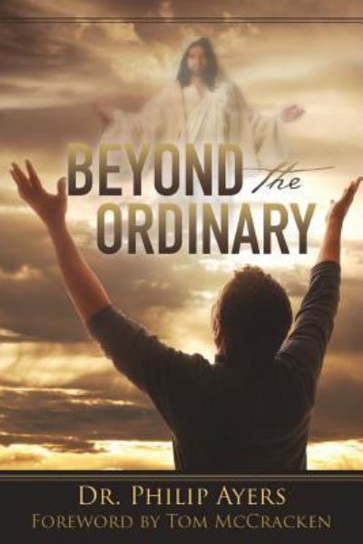 Cover for Dr Philip Ayers · Beyond the Ordinary (Paperback Book) (2017)