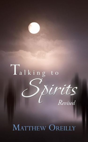 Cover for Matthew Oreilly · Talking to Spirits (Paperback Book) (2018)