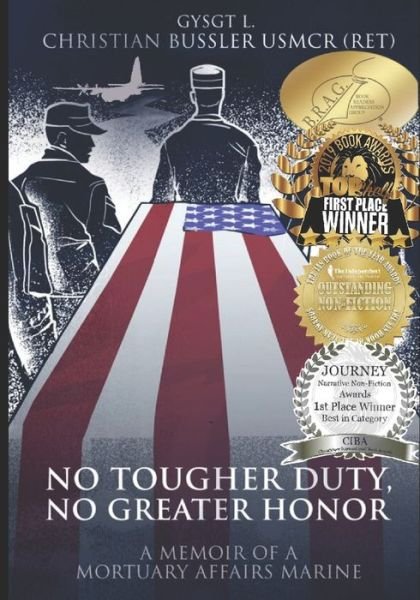 Cover for GySgt L. Christian Bussler (Ret.) · No Tougher Duty, No Greater Honor (Pocketbok) (2017)