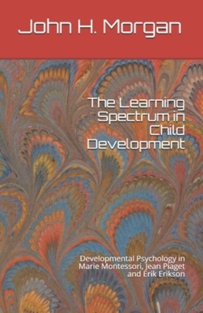 Cover for John H Morgan · The Learning Spectrum in Child Development (Paperback Book) (2021)