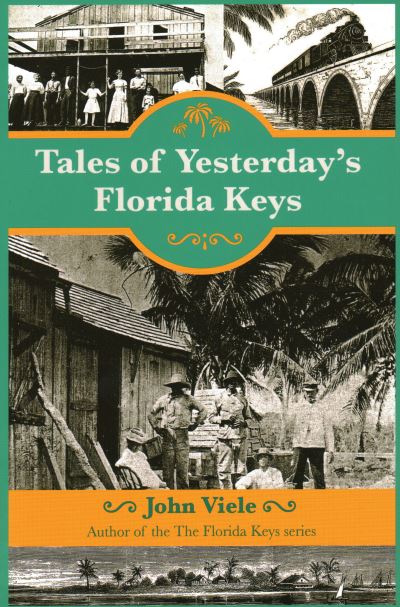 Cover for John Viele · Tales of Yesterday's Florida Keys (Paperback Book) (2017)