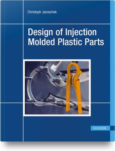 Cover for Christoph Jaroschek · Design of Injection Molded Plastic Parts (Hardcover Book) (2022)