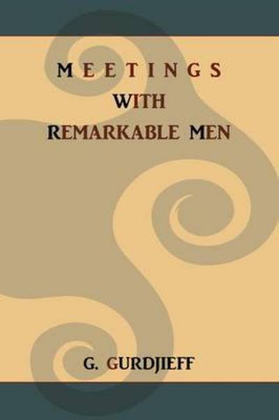Cover for G Gurdjieff · Meetings with Remarkable Men (Paperback Book) (2012)