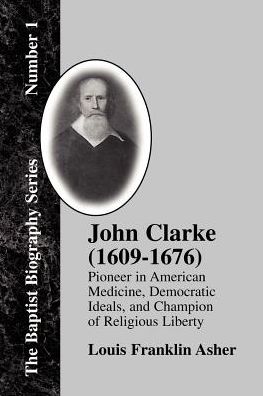 Cover for Louis F. Asher · John Clarke (1609-1676) (Pocketbok) (2004)