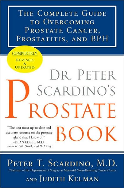 Dr. Peter Scardino's Prostate Book, Revised Edition - Peter T. Scardino M.D. - Kirjat - Penguin Publishing Group - 9781583333938 - tiistai 3. elokuuta 2010