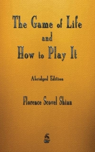Cover for Florence Scovel Shinn · The Game of Life and How to Play It (Gebundenes Buch) (2022)