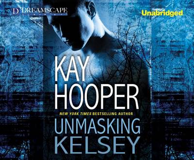 Cover for Kay Hooper · Unmasking Kelsey (Hagen) (MP3-CD) [Unabridged edition] (2012)