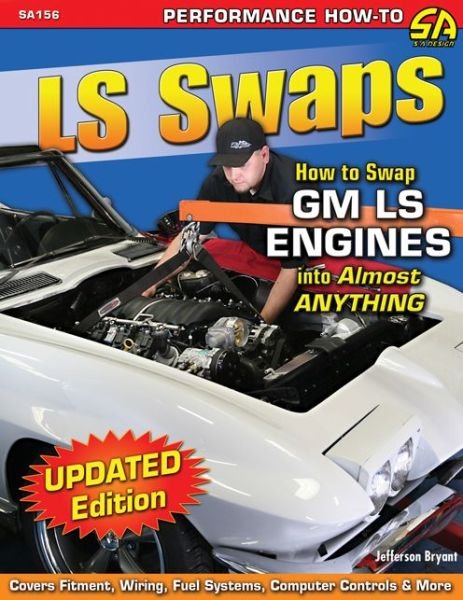 Cover for Jefferson Bryant · Ls Swaps How to Swap Gm Ls Engines into Almost Anything (Paperback Book) (2014)
