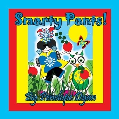 Cover for Penelope Dyan · Smarty Pants (Paperback Book) (2020)