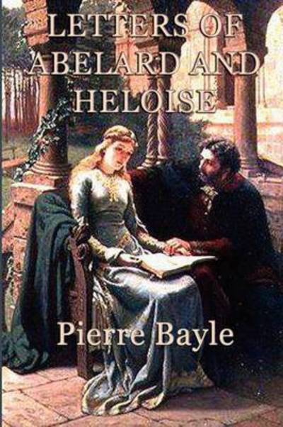 Cover for Pierre Bayle · Letters of Abelard and Heloise (Paperback Book) (2012)