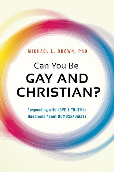 Cover for Michael L. Brown · Can You be Gay and Christian?: Responding with Love and Truth to Questions About Homosexuality (Pocketbok) (2014)