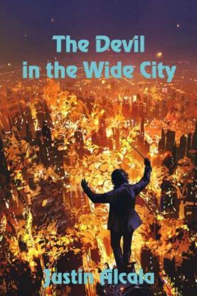 Cover for Justin Alcala · The Devil in the Wide City (Paperback Book) (2019)