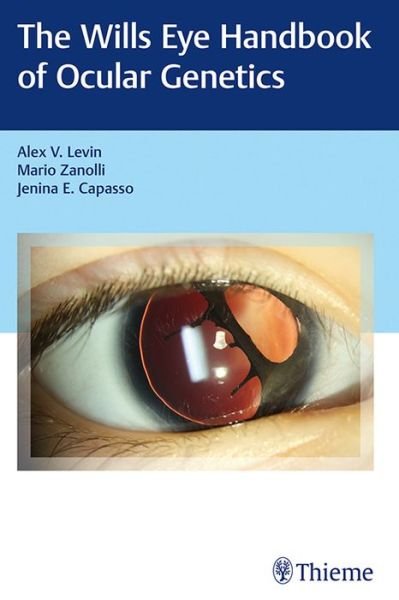 Wills Eye Handbook of Ocular Genetics - Alex V. Levin - Bøger - Thieme Medical Publishers Inc - 9781626232938 - 24. januar 2018