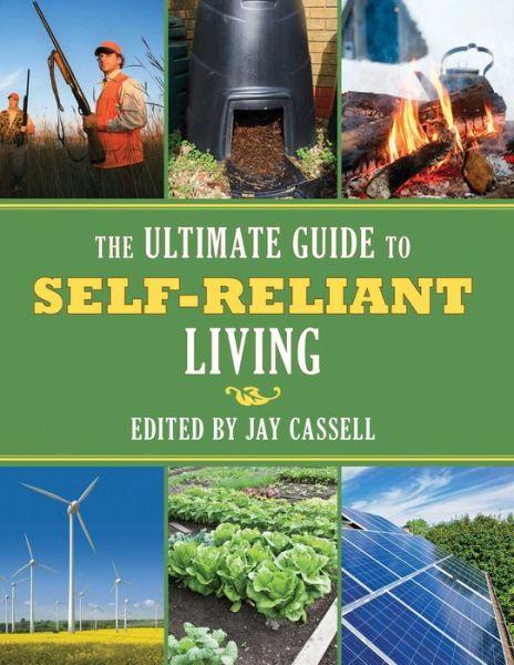 Cover for Jay Cassell · Ultimate Guide to Self-Reliant Living, The (Paperback Book) (2013)