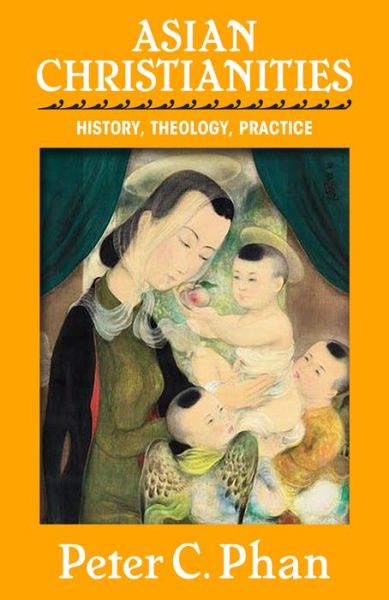 Cover for Peter C. Phan · Asian Christianities (Paperback Book) (2018)