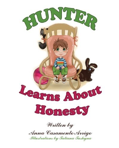 Cover for Anna Casamento Arrigo · Hunter Learns About Honesty (Paperback Book) (2013)