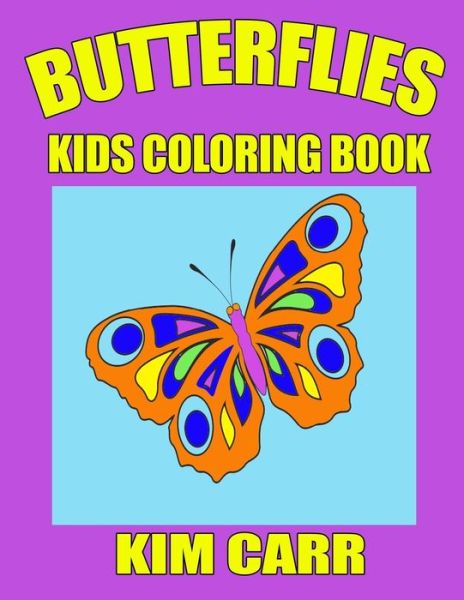 Butterflies - Kim Carr - Książki - Speedy Publishing LLC - 9781630220938 - 15 kwietnia 2015