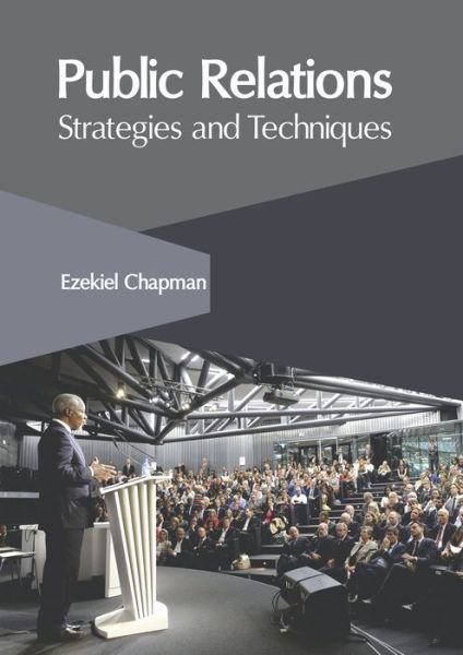Cover for Ezekiel Chapman · Public Relations: Strategies and Techniques (Hardcover bog) (2019)