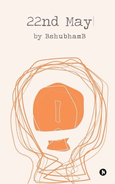Cover for Bshubhamb · 22nd May (Paperback Bog) (2021)