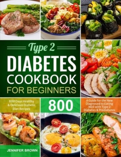 Cover for Jennifer Brown · Type 2 Diabetes Cookbook for Beginners (Paperback Book) (2021)