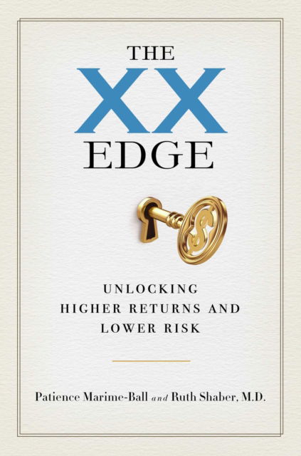 Cover for Patience Marime-Ball · The XX Edge: Unlocking Higher Returns and Lower Risk (Hardcover Book) (2022)